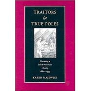 Traitors and True Poles