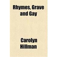 Rhymes, Grave and Gay