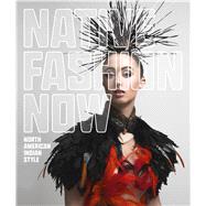 Native Fashion Now North American Indian Style