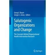 Salutogenic Organizations and Change