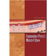 Commodore Perry's Minstrel Show