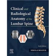 Clinical and Radiological Anatomy of the Lumbar Spine - E-Book