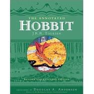 The Annotated Hobbit: The Hobbit, Or, There and Back Again