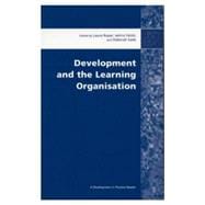 Development and the Learning Organisation: Essays from Development in Practice