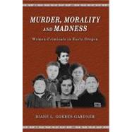 Murder, Morality and Madness