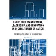 Knowledge Management, Leadership, and Innovation in Digital Transformation