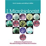 I, Microbiologist : A Discovery-Based Undergraduate Research Course in Microbial Ecology and Molecular Evolution