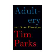 Adultery and Other Diversions