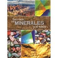 Las rocas, los minerales y el suelo / Rocks, Minerals, and Soil