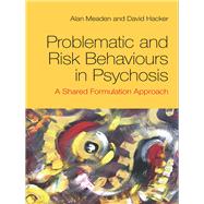 Problematic and Risk Behaviours in Psychosis