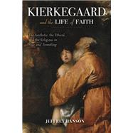 Kierkegaard and the Life of Faith