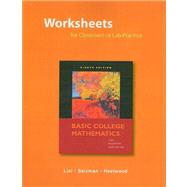 Worksheets for Classroom or Lab Practice for Basic College Mathematics