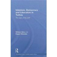 Islamism, Democracy and Liberalism in Turkey: The Case of the AKP
