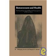 Bereavement and Health: The Psychological and Physical Consequences of Partner Loss