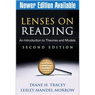 Lenses on Reading, Second Edition An Introduction to Theories and Models,9781462504701