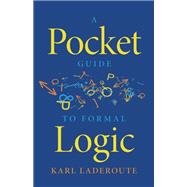 A Pocket Guide to Formal Logic