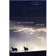 Out Stealing Horses A Novel,9781555974701