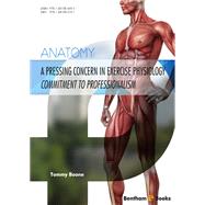 Anatomy: A Pressing Concern in Exercise Physiology-Commitment to Professionalism