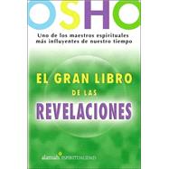 El Gran Libro De Las Revelaciones/ the Book of Understanding, Creating Your Own Path to Freedom