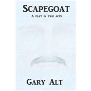 Scapegoat A play in two acts