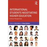 International Students Negotiating Higher Education: Critical perspectives