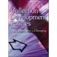 Collection Development Policies: New Directions for Changing Collections