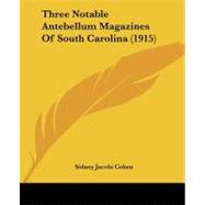 Three Notable Antebellum Magazines of South Carolina