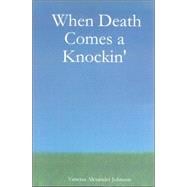 When Death Comes a Knockin',9781411624702