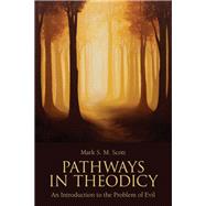 Pathways in Theodicy