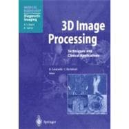 3D Image Processing: Techniques and Clinical Applications