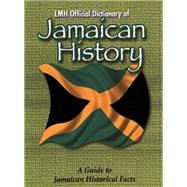 Lmh Official Dictionary of the History of Jamaica