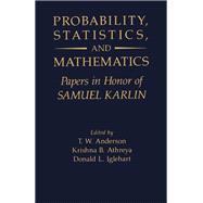 Probability, Statistics, and Mathematics : Papers in Honor of Samuel Karlin