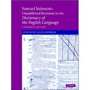 Samuel Johnson's Unpublished Revisions to the  Dictionary of the English Language: A Facsimile Edition