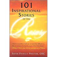 101 Inspirational Stories of the Rosary