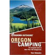 Foghorn Outdoors Oregon Camping The Complete Guide to More Than 700 Campgrounds