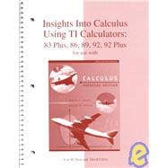 Insights into Calculus Using TI Calculators: 83 Plus, 86, 89, 92, 92 Plus for Use With Calculus : Premiere
