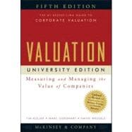 Valuation: Measuring and Managing the Value of Companies, University Edition, 5th Edition