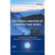 Multiscale Analysis of Complex Time Series Integration of Chaos and Random Fractal Theory, and Beyond