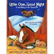 Little One... Good Night : A Lullaby from Vermont