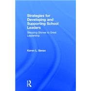 Strategies for Developing and Supporting School Leaders