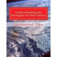 Understanding the Strategies of Your Enemy