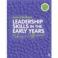 Leadership Skills in the Early Years Making a difference