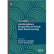 Interdisciplinary Perspectives on Virtual Place-based Learning