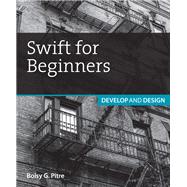 Swift for Beginners Develop and Design