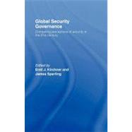 Global Security Governance: Competing Perceptions of Security in the Twenty-first Century