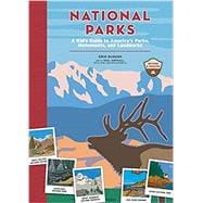 National Parks A Kid's Guide to America's Parks, Monuments, and Landmarks, Revised and Updated