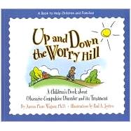 Up and Down the Worry Hill,9780967734705