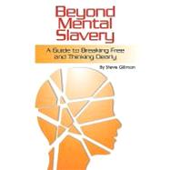 Beyond Mental Slavery