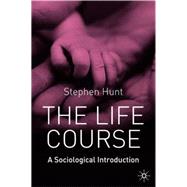 The Life Course A Sociological Introduction