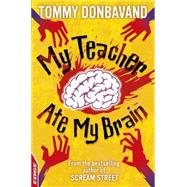 My Teacher Ate My Brain